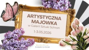 Artystyczna Majówka w Galerii Schron 2026